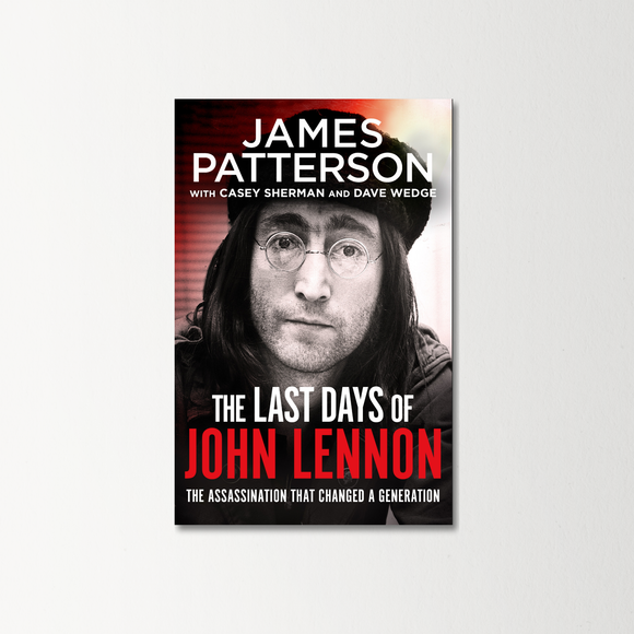 The Last Days of John Lennon by James Patterson