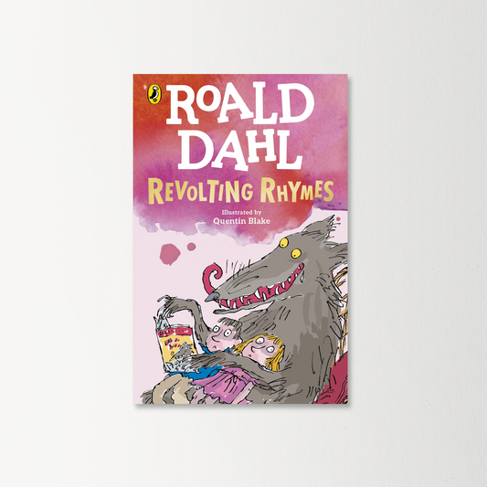 Revolting Rhymes by Roald Dahl