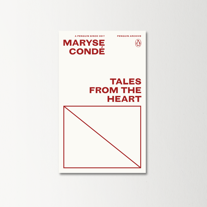 Tales from the Heart: True Stories from my Childhood by Maryse Condé
