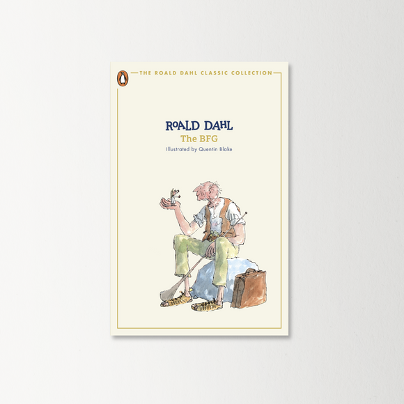 The BFG by Roald Dahl (The Roald Dahl Classic Collection)