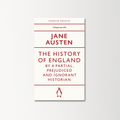 The History of England by a Partial, Prejudiced and Ignorant Historian by Jane Austen