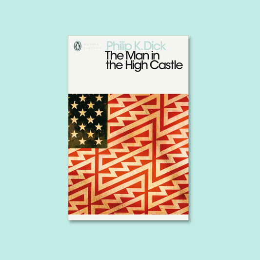 The Man in the High Castle by Philip K. Dick