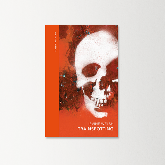 Trainspotting by Irvine Welsh