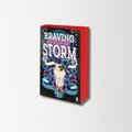 Braving the Storm by Elliott Rose