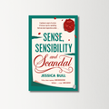 Sense, Sensibility and Scandal by Jessica Bull