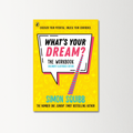 What's Your Dream? The Workbook by Simon Squibb