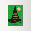 What Would a Wicked Witch Do?