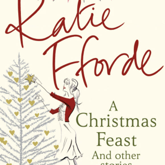 A Christmas Feast and Other Stories by Katie Fforde