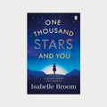 One Thousand Stars and You by Isabelle Broom
