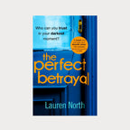The Perfect Betrayal by Lauren North