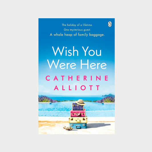 Wish You Were Here by Catherine Alliott