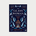 The Glass Woman by Caroline Lea