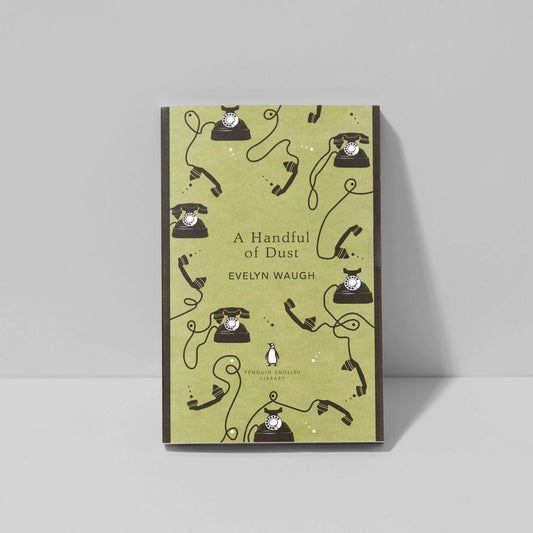A Handful of Dust by Evelyn Waugh