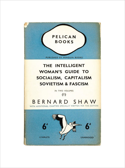 The Intelligent Woman's Guide to Socialism, Capitalism, Sovietism & Fascism