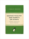 Keeping Poultry and Rabbits on Scraps