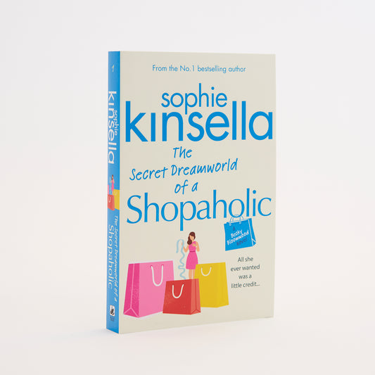 The Secret Dreamworld Of A Shopaholic by Sophie Kinsella